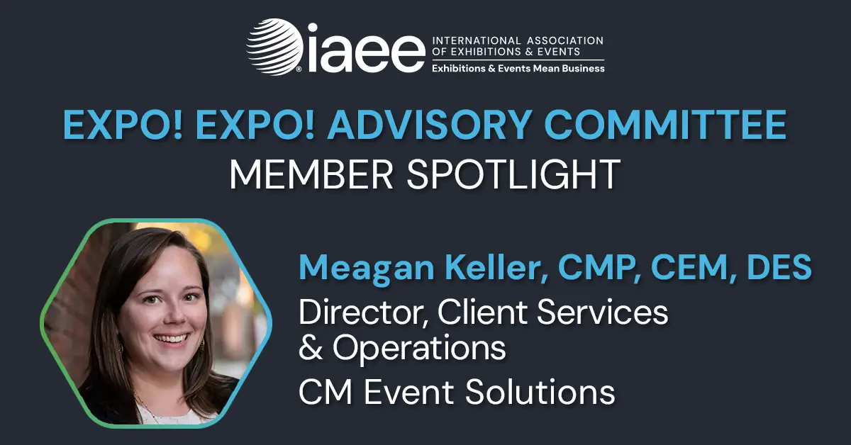 IAEE Expo! Expo! Advisory Committee Member Spotlight on Meagan Keller