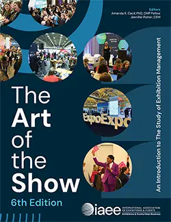 The Art of the Show: An Introduction to the Study of Exhibition Management, Sixth Edition Cover