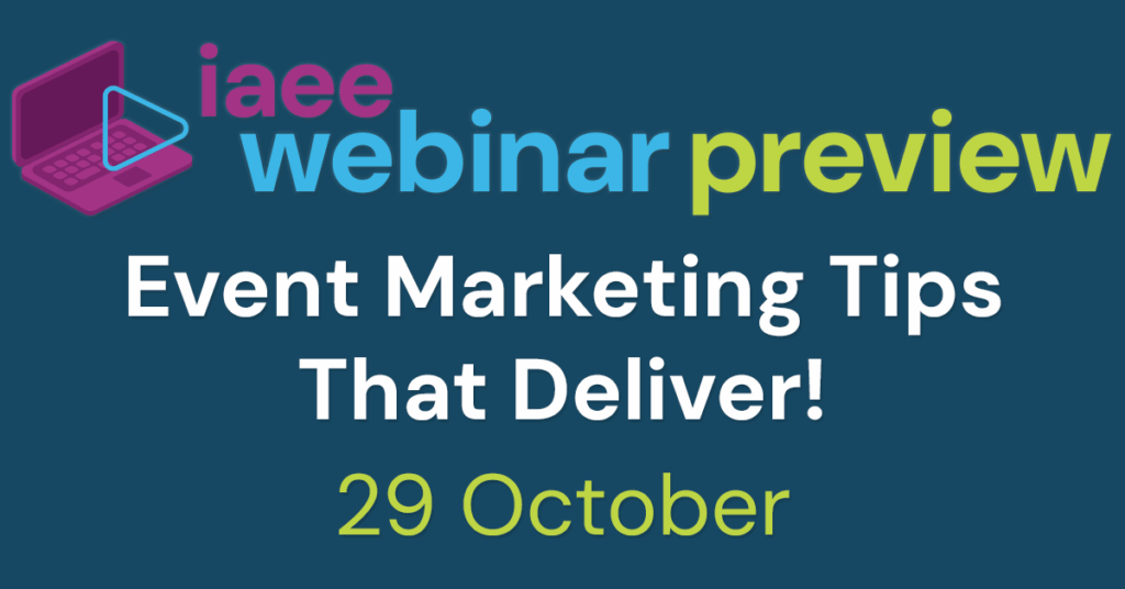 IAEE Webinar Preview for Event Marketing Tips That Deliver! on 29 October 2025