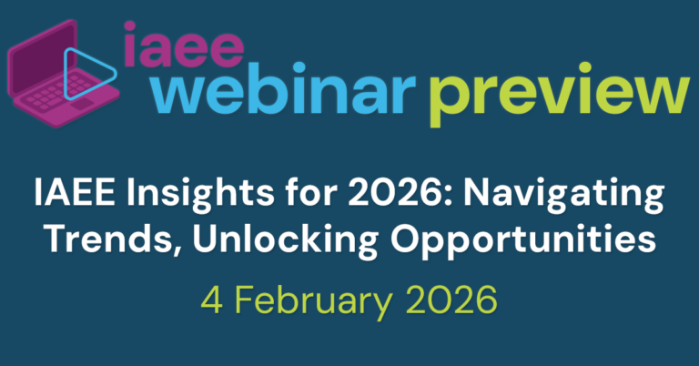 IAEE Webinar Preview for IAEE Insights for 2026: Navigating Trends, Unlocking Opportunities on 4 February 2026