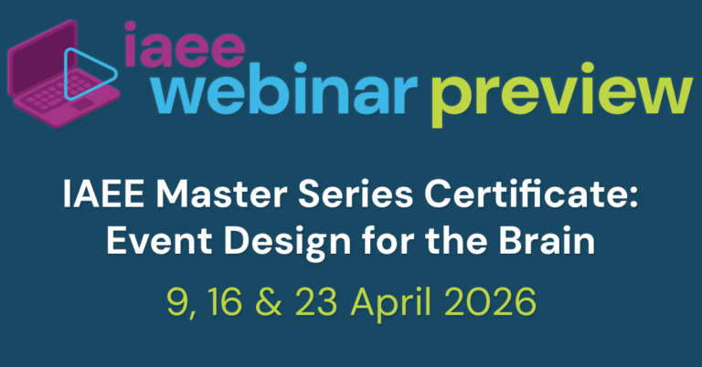 IAEE Webinar Preview for IAEE Master Series Certificate on Event Design for the Brain in April 2026