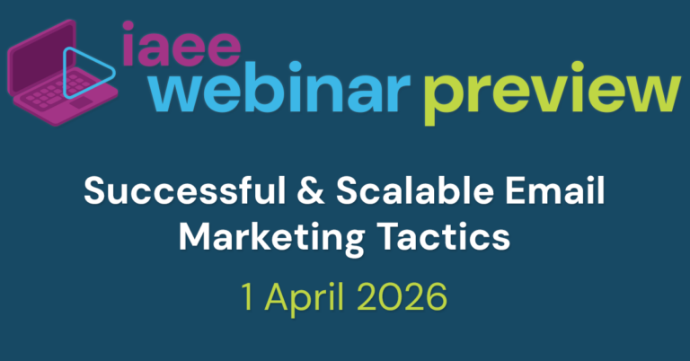 IAEE Webinar Preview for Successful & Scalable Email Marketing Tactics on 1 April 2026