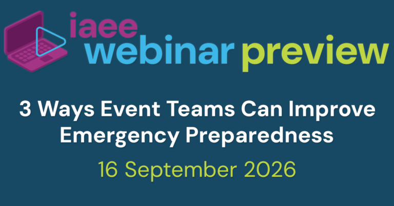 IAEE Webinar Preview for 3 Ways Event Teams Can Improve Emergency Preparedness on 16 September 2026
